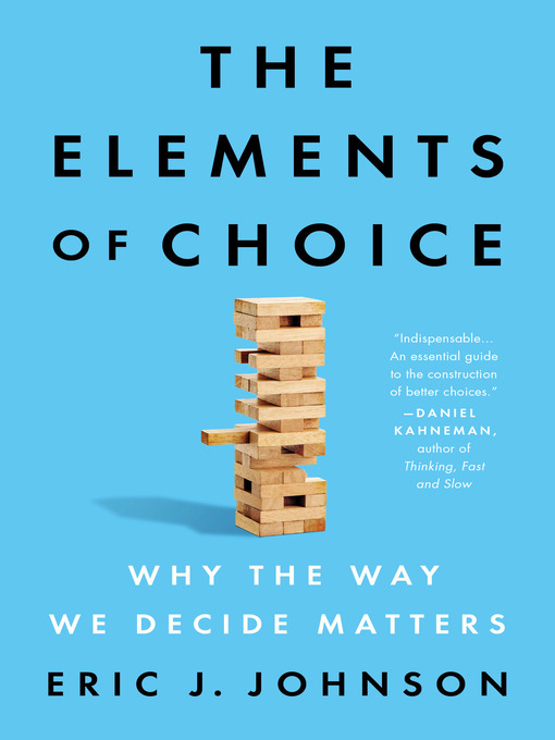 Title details for The Elements of Choice by Eric J. Johnson - Wait list